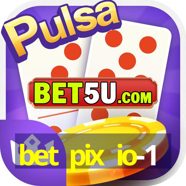 bet pix io